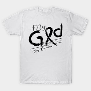 Sleep Disorders Awareness My God Is Stronger - In This Family No One Fights Alone T-Shirt